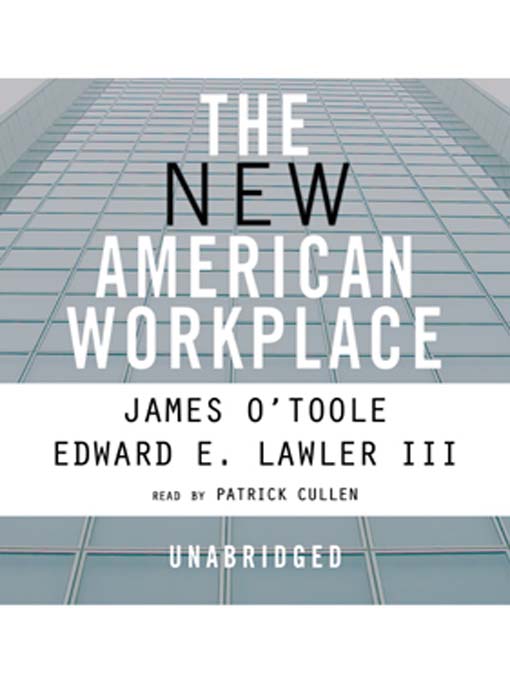 Title details for The New American Workplace by James O'Toole - Wait list